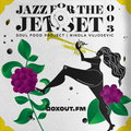 Jazz for the Jet Set 003 - SoulFood Project [12-12-2017]