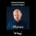 Selective Styles Vol.294 ft Atjazz