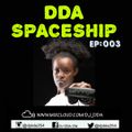 DDA SPACESHIP EP.003
