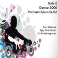 Dance 2000 Podcast Episode 02 mixed By Gab-E (2021) 2021-01-18