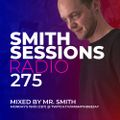 Smith Sessions Radio #275