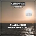 Quarantine Bank Holiday (Mini Mix)