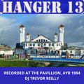 Hanger 13 (The Pavillion Ayr Scotland) 1994 Dj Trevor Reilly