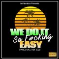 We Do It So F#cking Easy Dancehall Mix 2020