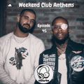 Weekend Club Anthems: Episode 45 (Drake & Tory Lanez Special)