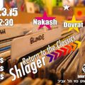 DJ Yaakov Dovrat★SHLAGER★Return To The Classics★13/3/2015@Helen's Keler Opening Set