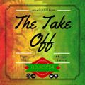 The Take Off [Flight 006] #ReggaeEdition