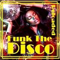 Funk The Disco Reloaded
