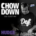 Chow Down : 058 : Guest Mix : Hudge