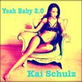 Yeah Baby 2.0  Kai Schulz Tech House Mix