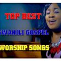 Swahili Gospel Songs & Worship Mix {March 2019}