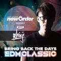 Club Piccadilly 『newOrder』 Official Podcast Vol,18 (EDM Classic) mixed by Shinji