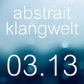 abstrait klangwelt 03.13