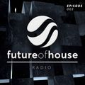 Future Of House Radio - Episode 003 - November 2020 Mix