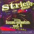 Strictly House Mission Vol. 8