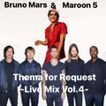 Thema for Request - Live Mix Vol.4 Bruno Mars × Maroon 5-