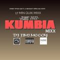 KUMBIA MIXX!! 17 MIN QUIK MIXX JUNE 2022 DJ JIMI MCCOY !