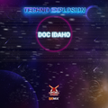 Techno Explosion Exclusive QLR037 Doc Idaho