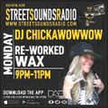 Re-worked Wax with DJ Chickawowwow on Street Sounds Radio 2100-2300 16-01-2023