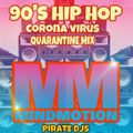 90's Hip Hop (Corona Virus Quarantine Mix)