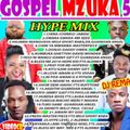 DJ REMA 254-GOSPEL MZUKA 5