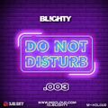 Do Not Disturb.003 // Chilled R&B & Hip Hop // Instagram: @djblighty