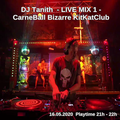 DJ Tanith - LIVE MIX 1 - CarneBall Bizarre KitKatClub 16.05.2020 Playtime 21h - 22h