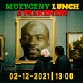 Muzyczny Lunch Maken, 02-12-2021