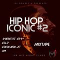 DJ DOUBLE M ICONIC HIP HOP MIX VOL 2 #IMDJDOUBLEM @DJDOUBLEMKENYA.mp3