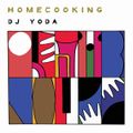 DJ Yoda - Home Cooking Collaborators & Influences Mix
