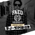FAED University Episode 56 featuring DJ Spider - 05.08.19