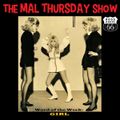 The Mal Thursday Show: Girl