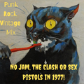 No Jam, The Clash Or Sex Pistols in 1977: Punk Rock International Mix