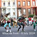 DJ SayWhut?! - Whut Da Funk 8 July 2018
