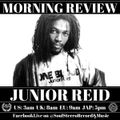Junior Reid Morning Review By Soul Stereo @Zantar & @Reeko 09-02-21