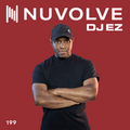 DJ EZ presents NUVOLVE radio 199 [NUVOLVE RECORDS SHOWCASE]