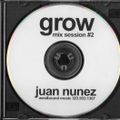 Juan Nunez (Westbound, Los Angeles) - Grow Mix Session #2 (2002)