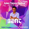 Bent - Asian Trance Festival 6th Edition 2019-01-20 Full Set