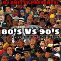 DJ Smitty (80's vs 90's) Classic Hip Hop Mixtape