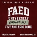 FAED University Episode 143 with Five And Eric Dlux