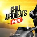 2023  Chill Afrobeats Mix - DJ Chief 254 (Burna Boy, Bnxn, Ruger, Ayra Starr) Ep. 2