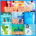 Naked Music VOL.3 - Tribute Mix by DJ Campbell