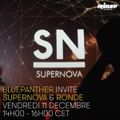 Bluepanther invite Supernova & Ronde - 11 Décembre 2015