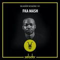 Selador Sessions 101 | FKA Mash
