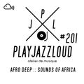 PJL sessions #201 [afro deep :: sounds of africa]