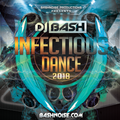 DJ Bash - Infectious Dance 2018