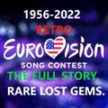 EUROVISION THE FULL STORY 1956-2022, RARE GEMS AND MUCH MORE WITH DJ DINO.