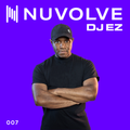 DJ EZ presents NUVOLVE radio 007