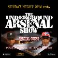 The Underground Arsenal Show 4-10-22 with Special Guests KuHandz and Pressbox