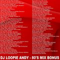 DJ Loopie Andy - The 80's Mix BONUS